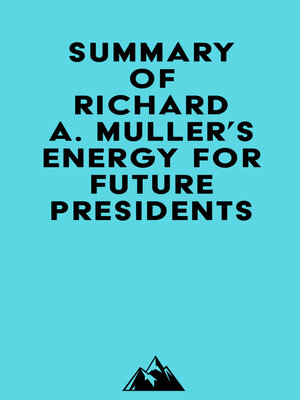 cover image of Summary of Richard A. Muller's Energy for Future Presidents